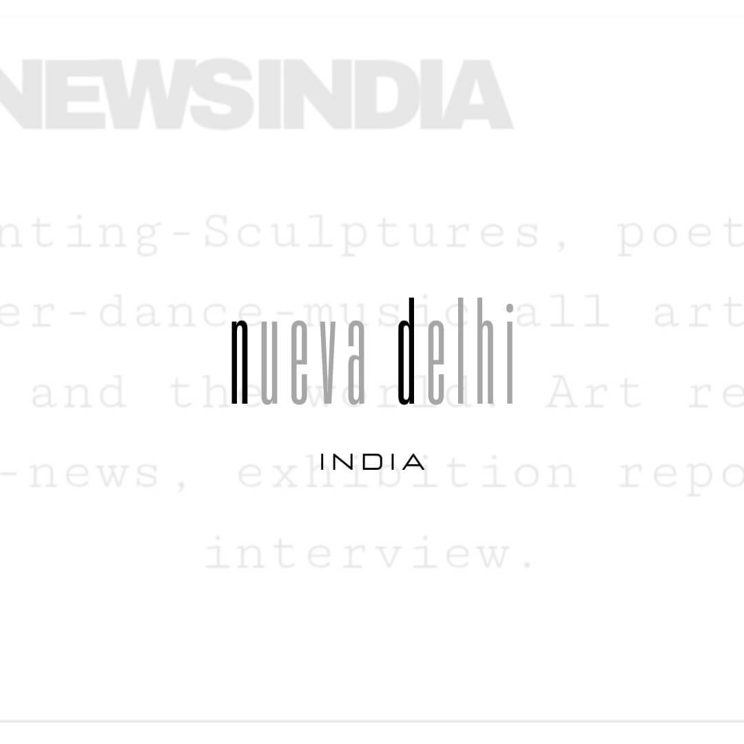 Art News India Magazine | Nueva Delhi | India