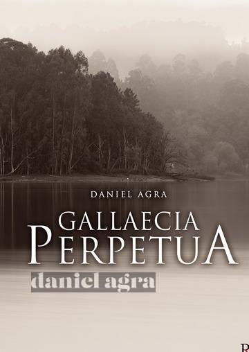 Libro "Gallaecia Perpetua" de Daniel Agra